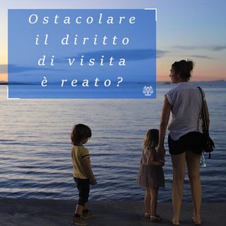 Madre ostacola il diritto di visita: condannata