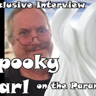 Spooky Earl on the Paranormal & UFOs - MUFON Interview#2 - OT Chan (07May2018)