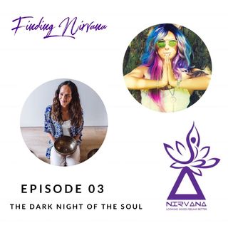 Episode 03 - The Dark Night of the soul