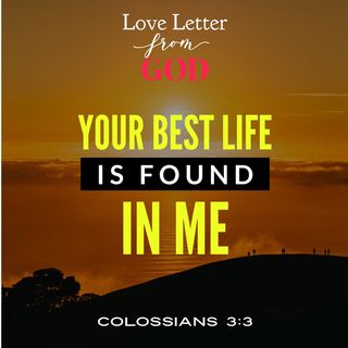 Love Letter from God - Your Best Life is Found in Me