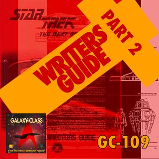 GC: 109: Writer’s Guide: Part 2