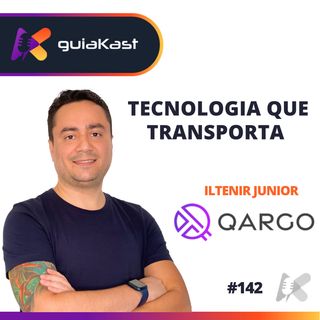 Iltenir Junior e a Tecnologia que transporta com a Qargo