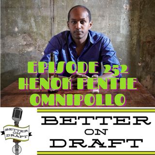 Better on Draft 252 - Omnipollo w/ Henok Fentie