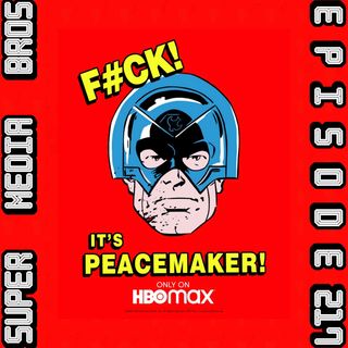 F#CK! It's Peacemaker! (Ep. 217)