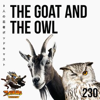 Issue #230: The Goat and The Owl
