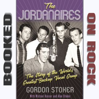 "The Jordanaires: The Story of the World's Greatest Backup Vocal Group"/Michael Kosser & Alan Stoker [Episode 99]