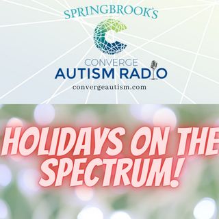 Handling the Holidays on the Spectrum