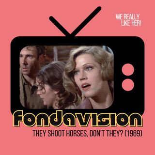 Fondavision: They Shoot Horses, Don't They? (1969)