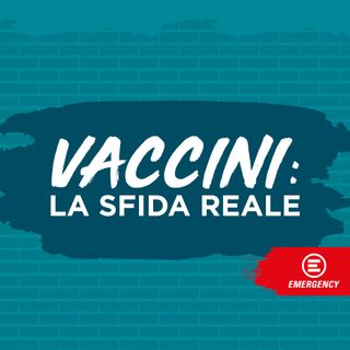 Vaccini: la sfida reale