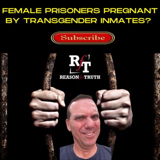 Female Prisoners Pregnant by Transgender Inmates - 4:19:22, 7.57 PM