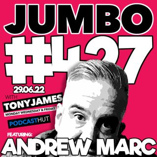 Jumbo Ep 427 - 29.06.22 - Andrew Marc - Jukebox & Bobby Sox