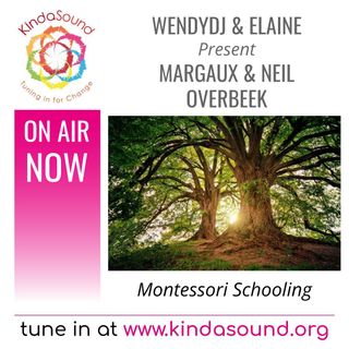 Montessori Education | Margaux & Neil Overbeek on Wellbeing with WendyDJ & Elaine (Ep. 21)