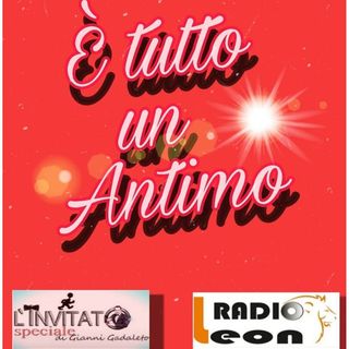 È tutto un Antimo - Radio Leon