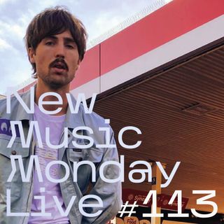 New Music Monday Live #113