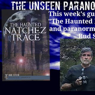 The Haunted Natchez Trace with author Bud Steed