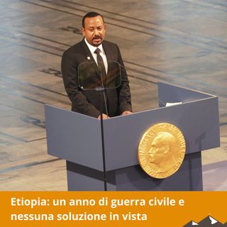 Etiopia: un anno di guerra civile e nessuna soluzione in vista