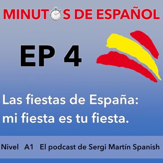 Aprende español, nivel A1 | EP4 Las fiestas de España. Mi fiesta es tu fiesta. 🙋🏻‍♂️ Con EJERCICIOS y SOLUCIONES