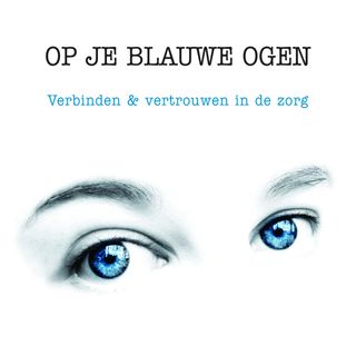 Op je blauwe ogen