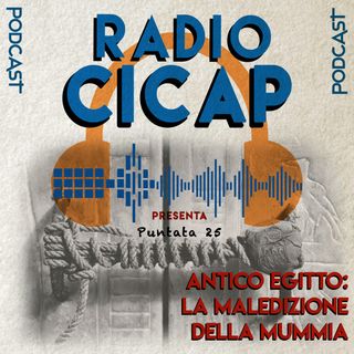 Radio CICAP presenta: Antico Egitto - La maledizione della mummia