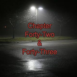 Chapter Forty-Two & Forty-Three | Jellybean and Jingle Juice