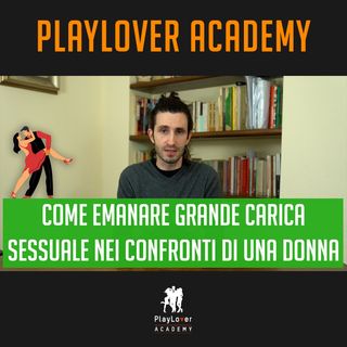 1306 - Come emanare grande carica sessuale nei confronti di una donna