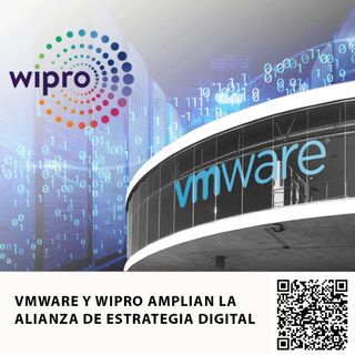 VMWARE Y WIPRO AMPLIAN LA ALIANZA DE ESTRATEGIA DIGITAL