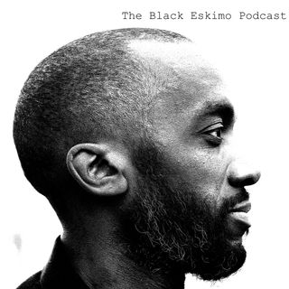 The Black Eskimo Podcast (Lady Lull) Ep #307