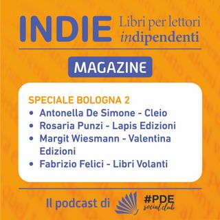INDIE Magazine Speciale Bologna 2 - Cleio, Lapis, Valentina, Libri Volanti