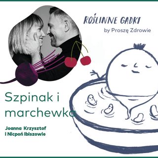 Szpinak i marchewka - Joanna i Krzysztof Ibisz