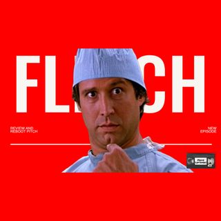 Fletch Review and Reboot Pitch