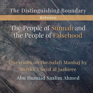 The People of Sunnah and The People of Falsehood - Abu Humaid