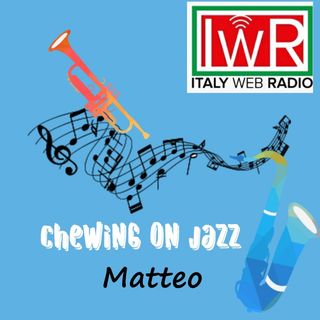 CHEWING ON JAZZ di MATTEO SOLARI