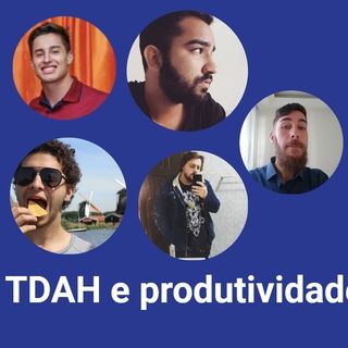 TDAH e produtividade - ButeDevCast #2
