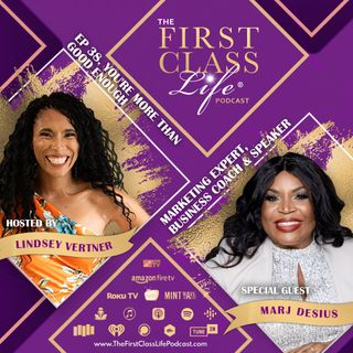 You're More Than Good Enough [Episode 38, Marj Desius]