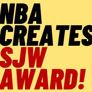 NBA Creates SJW Award - Bad Ratings To Get Even Worse