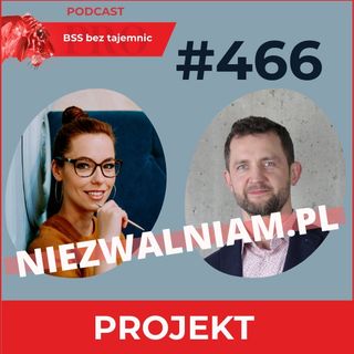 #466 niezwalniam.pl – projekt, który może zmienić rynek pracy
