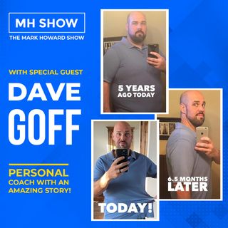 Dave Goff - Personal Coach With an Amazing Story