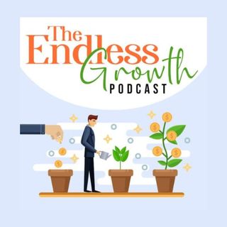 The Endless Growth Podcast