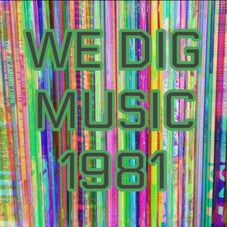 We Dig Music - Series 6 Episode 4 - Best of 1981