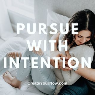2822 Pursue with Intention