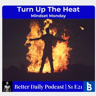 S1 E21 - Turn Up The Heat