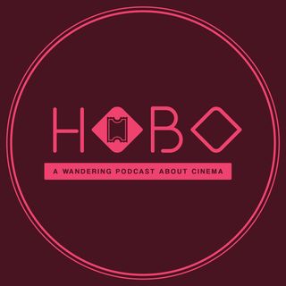 HOBO - A Podcast about Cinema