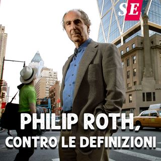65 - Philip Roth, contro le definizioni