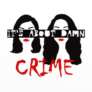 It’s About Damn Crime