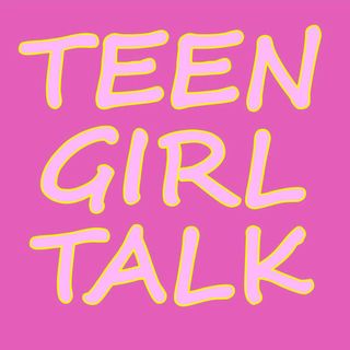 Teen Girl Talk