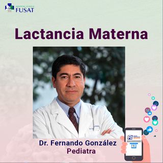 Jueves 6: Dr. Fernando González, Pediatra — Lactancia Materna