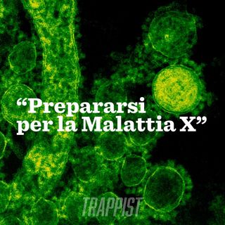 139: “Prepararsi per la Malattia X”