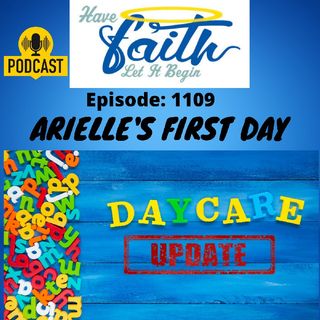 Ep1109: Arielle's First Day of Daycare Update