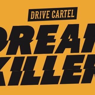 Drive Cartel DreamKillers