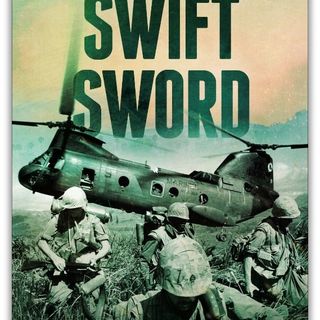 S4 E2- Swift Sword: The True Story of the Marines of MIKE 3-5 in Vietnam, 4 September 1967